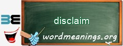 WordMeaning blackboard for disclaim